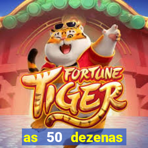 as 50 dezenas melhores de 20 pontos